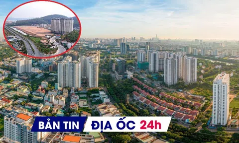 Địa ốc 24H: Đưa 'bất động sản về đúng giá trị nội tại'; thêm trung tâm thương mại 5.200 tỷ