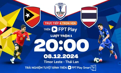 Nhận định Timor Leste vs Thái Lan, 20h00 ngày 8/12: Chênh lệch quá lớn