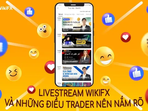 Livestream WikiFX và những điều Trader nên nắm rõ