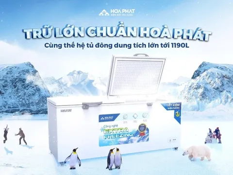 Hòa Phát trình làng dòng tủ đông có dung tích khủng, tiết kiệm điện đến 50%