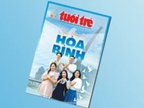 Đón đọc Đặc san Tuổi Trẻ 30-4: Giá trị của hòa bình