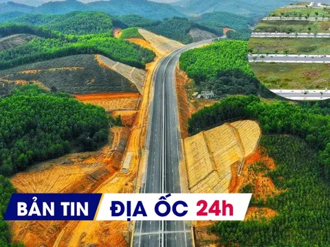 Địa ốc 24H: Phê duyệt khu tái định cư cao tốc 17.700 tỷ đồng; có nên xuống tiền mua đất khi sáp nhập tỉnh thành?