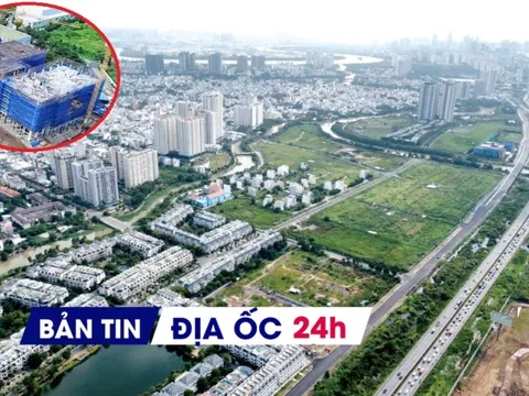 Địa ốc 24H: Đề xuất đóng tiền thay cho dành quỹ đất xây NƠXH; nguồn cung BĐS khan hiếm kéo dài