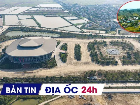 Địa ốc 24H: Giá đất tăng nóng theo dự án của các 'ông lớn'; Măng Đen sẽ có 3 khu đô thị hơn 26.000 tỷ đồng