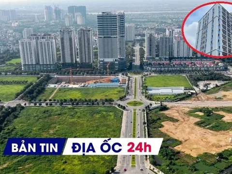 Địa ốc 24H: Khu tái định cư bỏ hoang 'khoác áo mới'; Giá nhà đất Hà Nội 'vượt' TPHCM