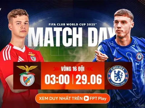 Nhận định Benfica vs Chelsea, 03h00 ngày 29/6: Lợi thế của The Blues