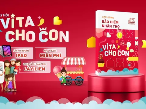 “VITA – Cho Con” - bảo hiểm đầu tư giáo dục tiên phong trên thị trường với nhiều quyền lợi vượt trội